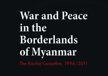 DVB Reads: Mandy Sadan on "War and Peace in the Borderlands of Myanmar [Part 1 of 2]"