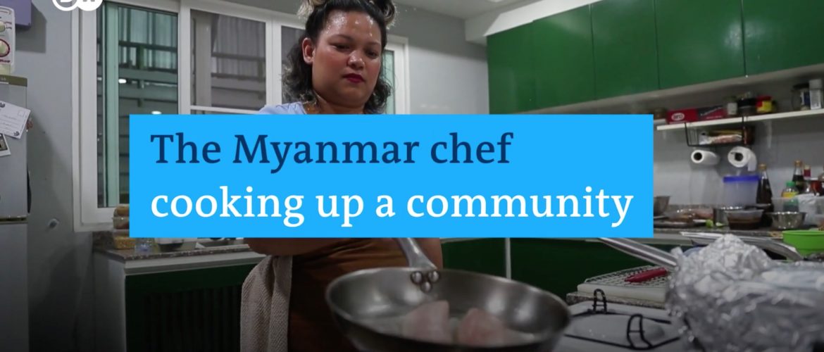 The Burmese Chef Using Food to Create Community (in collaboration with DW Asia)